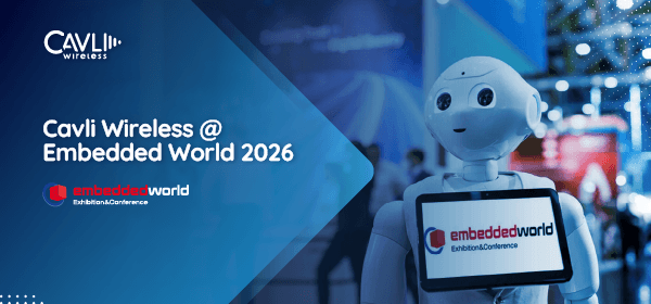 Cqs290 Module Cavli Wireless at Embedded World 2026 | Unveiling CQM211 5G NR Module