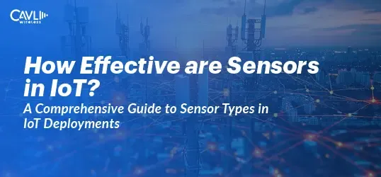 A Complete Guide to IoT Sensors: Types, Benefits, and Real-World ...